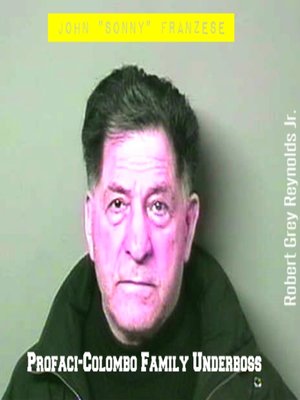 cover image of John "Sonny" Franzese Profaci-Colombo Underboss